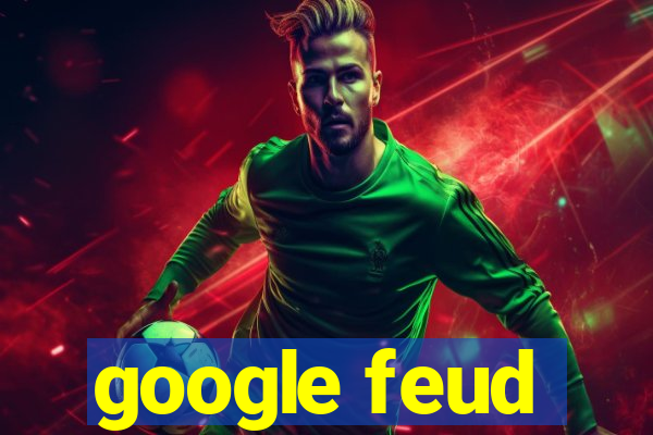 google feud